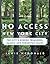 No Access New York City: Th...