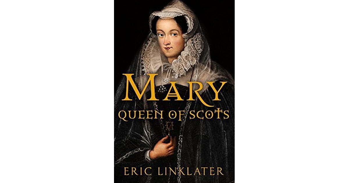Mary, Queen of Scots by Eric Linklater