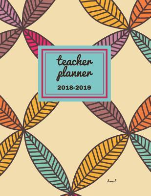 Teacher Planner 2018 - 2019 Dorsal: Dated Lesson Plan Book/Teacher Planner/7 Period/Subject Teacher Lesson Planner/Academic Planner/Combination Plan and Record Book, July 2018- December 2018. Hit Goals Get More Done, Boost Productivity.