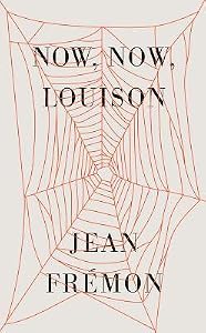 Now, Now, Louison