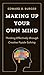 Making Up Your Own Mind: Th...