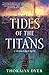 Tides of the Titans (Titan'...