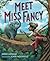 Meet Miss Fancy by Irene Latham