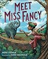 Meet Miss Fancy by Irene Latham