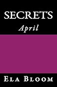 Secrets: April