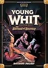 Young Whit and the Shroud of Secrecy by Dave Arnold