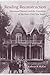Reading Reconstruction: Sherwood Bonner and the Literature of the Post-Civil War South (Southern Literary Studies)