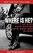 Where is he?: A Mystery Thriller with a Twist (A Stand Alone book)