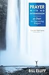 Prayer With No Intermission by Bill Elliff Prayer With No Intermission by Bill Elliff