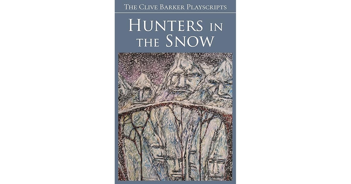Hunters in the Snow by Clive Barker