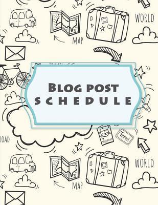 Blog post schedule: Blog statistics, Daily Blogger posts and Manager Schedule 120 Pages Large Size 8.5" x 11"