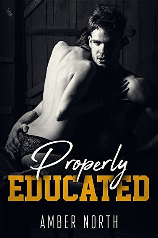 Properly Educated (Kindle Edition)