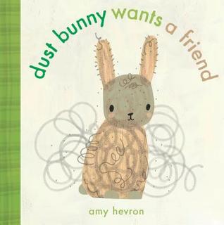 Dust Bunny Wants a Friend (Hardcover)