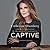 Captive: A Mother's Crusade to Save Her Daughter from a Terrifying Cult