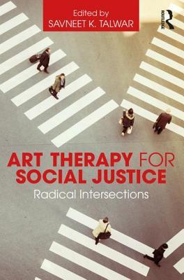 Art Therapy for Social Justice (Paperback)