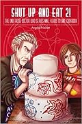 Shut Up and Eat 2! The Unofficial Doctor Who Series 9 Ready To Dine Cook Book