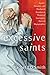 Excessive Saints by Rachel J.D. Smith