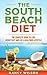 The South Beach Diet by Nancy Wilson