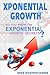 EXPONENTIAL GROWTH by Mike Mastroyiannis
