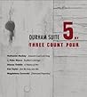 Durham Suite: 5 by Three Count Pour