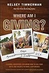 Where Am I Giving by Kelsey Timmerman