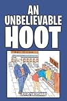 An Unbelievable Hoot by Jeffrey Kershaw An Unbelievable Hoot by Jeffrey Kershaw