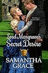 Lord Margrave's Secret Desire (Gentlemen of Intrigue, #4)