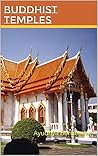 Buddhist Temples: Ayudhya Borubudur (Photo Book Book 7)