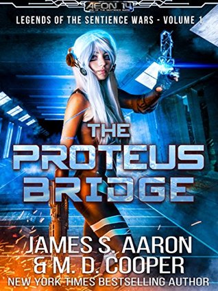 The Proteus Bridge (Legends of the Sentience Wars, #1)