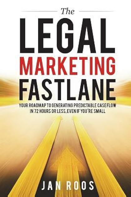 The Legal Marketing Fastlane: Your Roadmap to Generating Real Leads in 72 Hours or Less, Even If You're Small