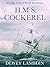 H.M.S. Cockerel (The Alan Lewrie Naval Adventures Book 6)