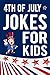 4th of July Jokes For Kids