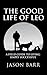The Good Life of Leo by Jason Barr
