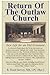 Return Of The Outlaw Church...