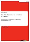 Der Ordoliberalismus als autoritärer Liberalismus: Eine theoretische Legitimation der präsidialen Ermächtigungsgesetze? (German Edition)
