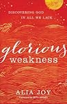 Glorious Weakness...
