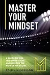 Master Your Mindset: A Guide to Win the Inner-Game and Unlock the Power of Flow
