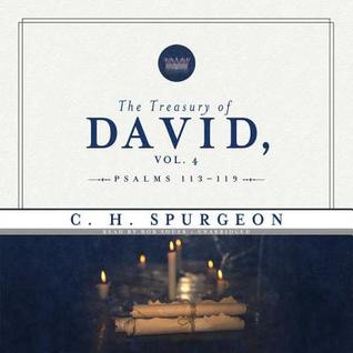The Treasury of David, Vol. 4: Psalms 113-119