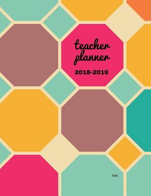 Teacher Planner 2018 - 2019 Betta: Dated Lesson Plan Book/Teacher Planner/7 Period/Subject Teacher Lesson Planner/Academic Planner/Combination Plan and Record Book, July 2018- December 2018. Hit Goals Get More Done, Boost Productivity.