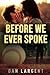 Before We Ever Spoke: A Novel (Cooper Madison Series)