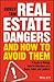 Real Estate Dangers and How to Avoid Them by Andrew Trim