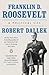 Franklin D. Roosevelt: A Political Life