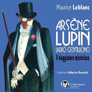 Il viaggiatore misterioso (Arsène Lupin, ladro gentiluomo)