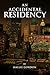 An Accidental Residency