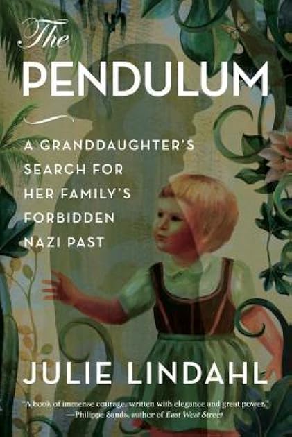 The Pendulum: A Granddaughter's Search for Her Family's Forbidden Nazi Past