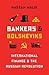 Bankers and Bolsheviks: International Finance and the Russian Revolution