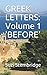 GREEK LETTERS: Volume One B...