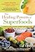 The Healing Powers of Superfoods