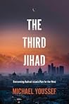 The Third Jihad: Overcoming Radical Islam’s Plan for the West