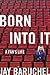Born into It by Jay Baruchel